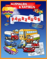 Ausmalen & R�tseln Fahrzeuge ab 3 +: Alles was fliegt, f�hrt, schwimmt 1079428607 Book Cover