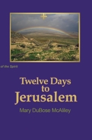 Twelve Days to Jerusalem 1098388372 Book Cover