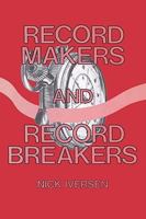 Record Makers and Record Breakers 0824604725 Book Cover