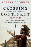 Crossing the Continent 1527-1540: The Story of the First African-American Explorer of the American South 0061140457 Book Cover