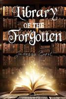 Library of the Forgotten 1548660221 Book Cover