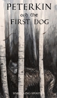 Peterkin and the First Dog 1739447220 Book Cover