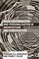 Mass Customisation and Personalisation in Architecture and Construction 0415622840 Book Cover
