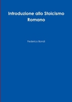 Introduzione allo Stoicismo Romano 1291549501 Book Cover