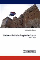 Nationalist Ideologies in Syria: 1970 - 2000 3838387678 Book Cover