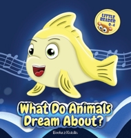 What Do Animals Dream About? 1778117805 Book Cover