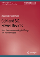 Gan and Sic Power Devices: From Fundamentals to Applied Design and Market Analysis 3031506561 Book Cover