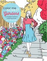 Gardens ColorMe Modest Coloring Book: A Modest Fashion Coloring Book for All Ages 1737202255 Book Cover