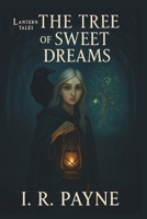 Lantern Tales: The Tree of Sweet Dreams B0FR8XFZLJ Book Cover