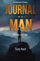 Journal of a Man Before His Time 1442109599 Book Cover