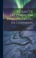 Bidrag til Oplysning om Sysselinddelingen i Danmark 1020828234 Book Cover