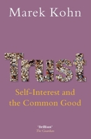 Trust: Self-Interest and the Common Good 0199217920 Book Cover
