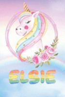 Elsie: Elsie's Unicorn Personal Custom Named Diary Planner Perpetual Calander Notebook Journal 6x9 Personalized Customized Gift For Someone Who's Surname is Elsie Or First Name Is Elsie 1691480274 Book Cover