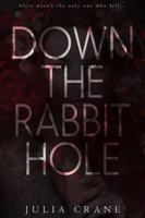 Down The Rabbit Hole 1624110517 Book Cover