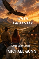 When Eagles Fly B0HGHQGJ1T Book Cover