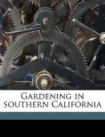 Gardening in Southern California 1015967051 Book Cover