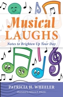 Musical Laughs: Notes to Brighten Up Your Day 1643885774 Book Cover