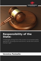 Responsibility of the State:: Challenges arising from the control of conventionality applied to housing as an economic, social and cultural human right 6205836262 Book Cover
