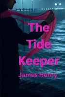 The Tide Keeper B0FBZPW2BH Book Cover