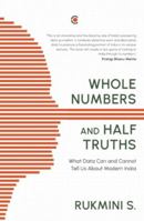Whole Numbers and Half Truths 9391234674 Book Cover