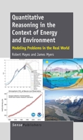 Quantitative Reasoning in the Context of Energy and Environment: Modeling Problems in the Real World 9462095256 Book Cover