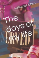 The Days of My Life 1092861874 Book Cover