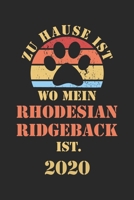 Rhodesian Ridgeback 2020: Kalender Lustiger Hunde Spruch Terminplaner Frauchen Herrchen Terminkalender Wochenplaner, Monatsplaner & Jahresplaner f�r Hundefrauchen & Hundebesitzer DIN A 5 Taschenkalend 1671271122 Book Cover