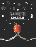 Ricette Spaziali: Ricettario da scrivere prestampato per 101 ricette con sommario personalizzabile per i tuoi piatti! (Space) (Italian Edition) B086MJPBLQ Book Cover