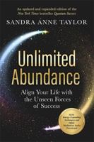 Unlimited Abundance: Align Your Life with the Unseen Forces of Success 1837822069 Book Cover