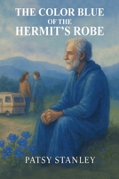 The Color Blue of the Hermits Robe 1736946013 Book Cover