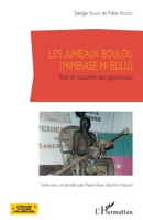 Les jumeaux Boulou: (Mimbiase mi bulu) Rites et coutumes des pays Boulou (Littératures Et Cultures Afro-Américaines) (French Edition) 2343114110 Book Cover