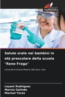 Salute orale nei bambini in et� prescolare della scuola Rene Fraga 620414250X Book Cover