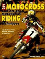Pro Motocross and Off-Road Motorcycle Riding Techniques (Cycle Pro) 0760301549 Book Cover