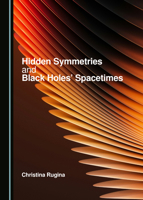 Hidden Symmetries and Black Holes' Spacetimes 1036417646 Book Cover