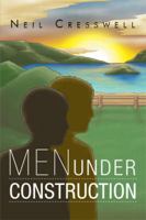 Men under Construction 1959493884 Book Cover