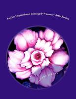 Psychic Impressionist Paintings: by Visionary Artist Sandra G. Jordan 1533506264 Book Cover