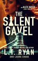 The Silent Gavel (Alex Hayes Legal Thrillers) 1685334598 Book Cover