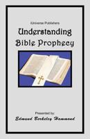 Understanding Bible Prophecy 1462021204 Book Cover