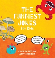 The Funniest Jokes for Kids 1955771030 Book Cover