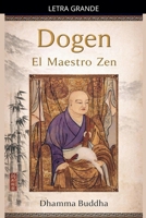 Dogen: El Maestro Zen (Spanish Edition) B0D465MCLK Book Cover