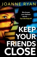 Keep Your Friends Close 1835337023 Book Cover