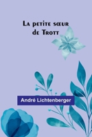 La petite soeur de Trott (French Edition) 9357961402 Book Cover