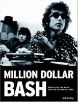 Million Dollar Bash: Bob Dylan, The Band, and the Basement Tapes 1906002053 Book Cover