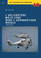 L'hélicoptère WG13 dans l'Aéronautique navale (1978-2020) 291334447X Book Cover