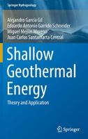 Shallow Geothermal Energy: Theory and Application 303092257X Book Cover