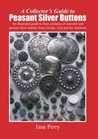 A Collector's Guide to Peasant Silver Buttons 184799850X Book Cover