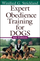 Expert Obedience Training for Dogs, Fourth Edition 0764525166 Book Cover