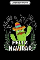 Composition Notebook: Feliz Navidad Dancing Cactus Mexican Christmas Journal/Notebook Blank Lined Ruled 6x9 100 Pages 1708579028 Book Cover