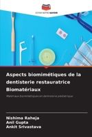 Aspects biomimétiques de la dentisterie restauratrice Biomatériaux: Matériaux biomimétiques en dentisterie pédiatrique 6206152944 Book Cover