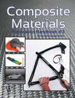 Composite Materials: Fabrication Handbook #3 1935828665 Book Cover